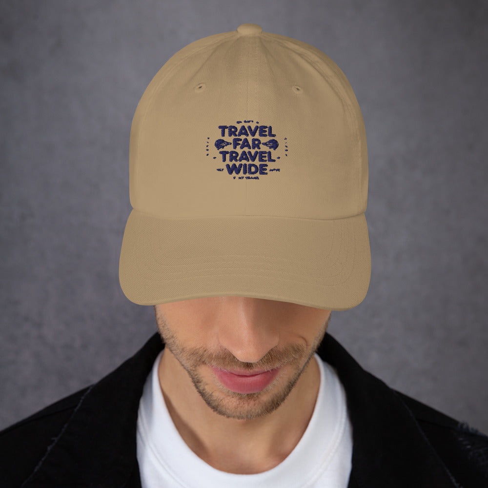 Travel far Travel wide Dad hat (Light Variant)