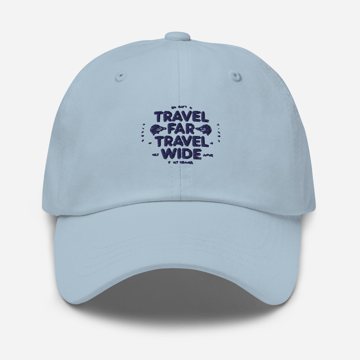 Travel far Travel wide Dad hat (Light Variant)