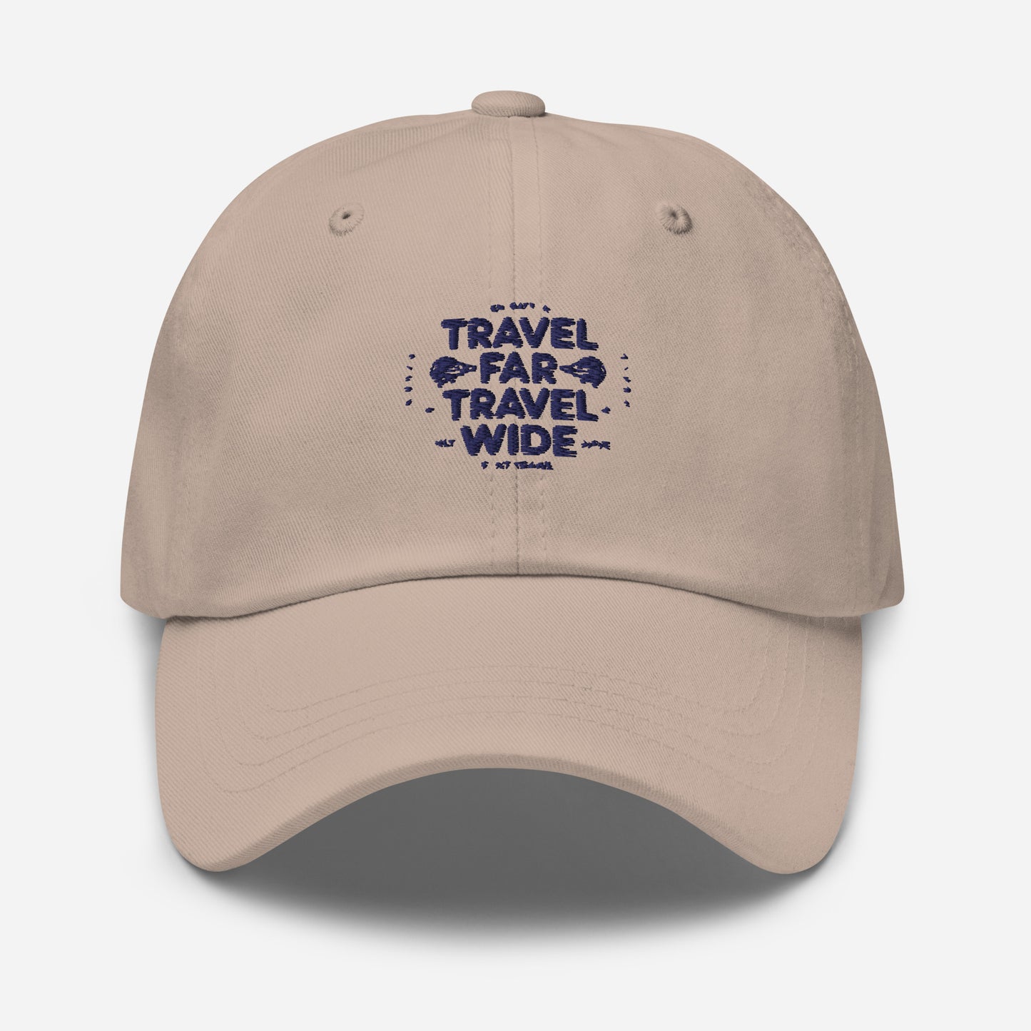Travel far Travel wide Dad hat (Light Variant)