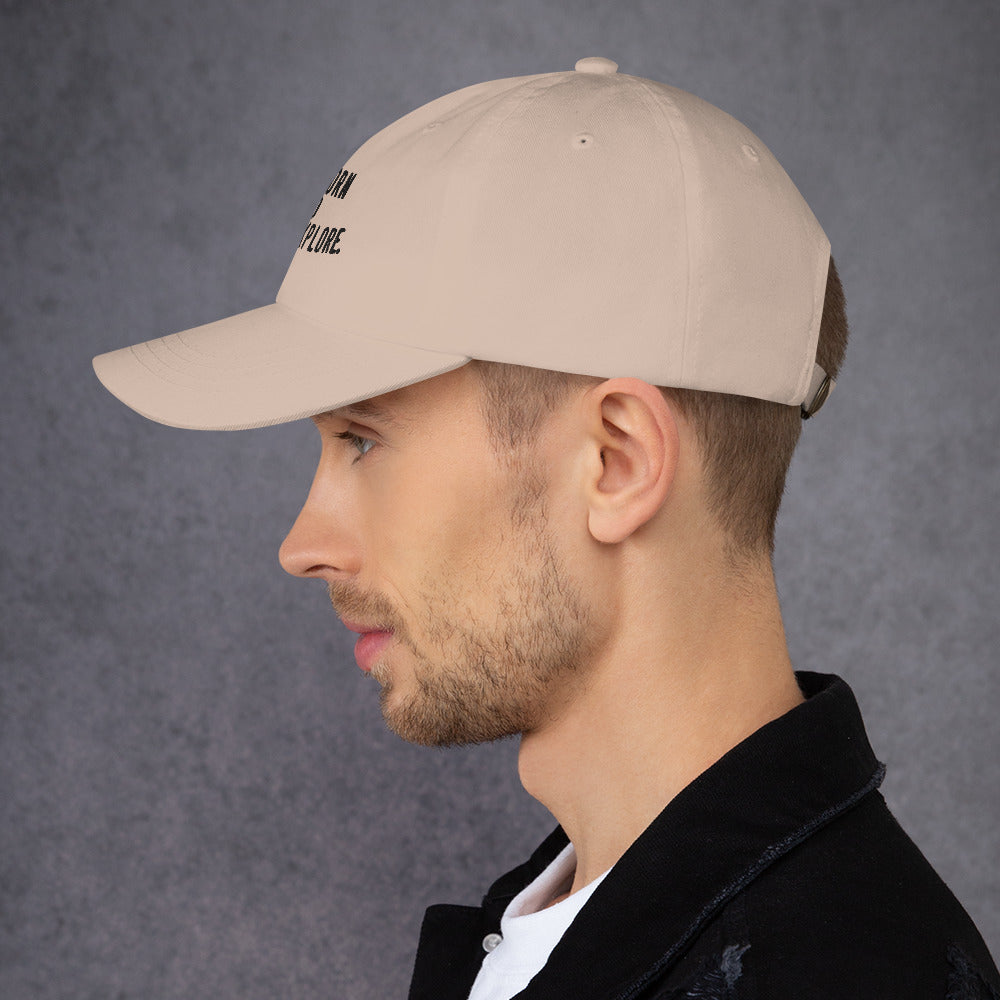 Born to explore Dad hat (Light Variant)