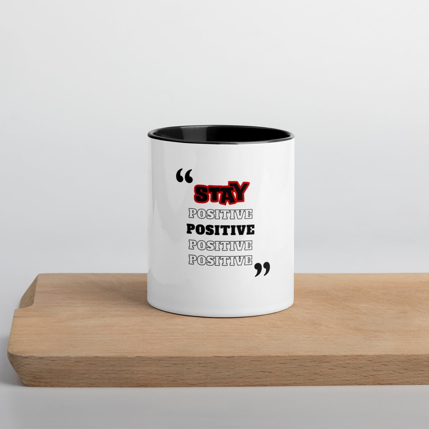 Stay Positive Mug with Color Inside