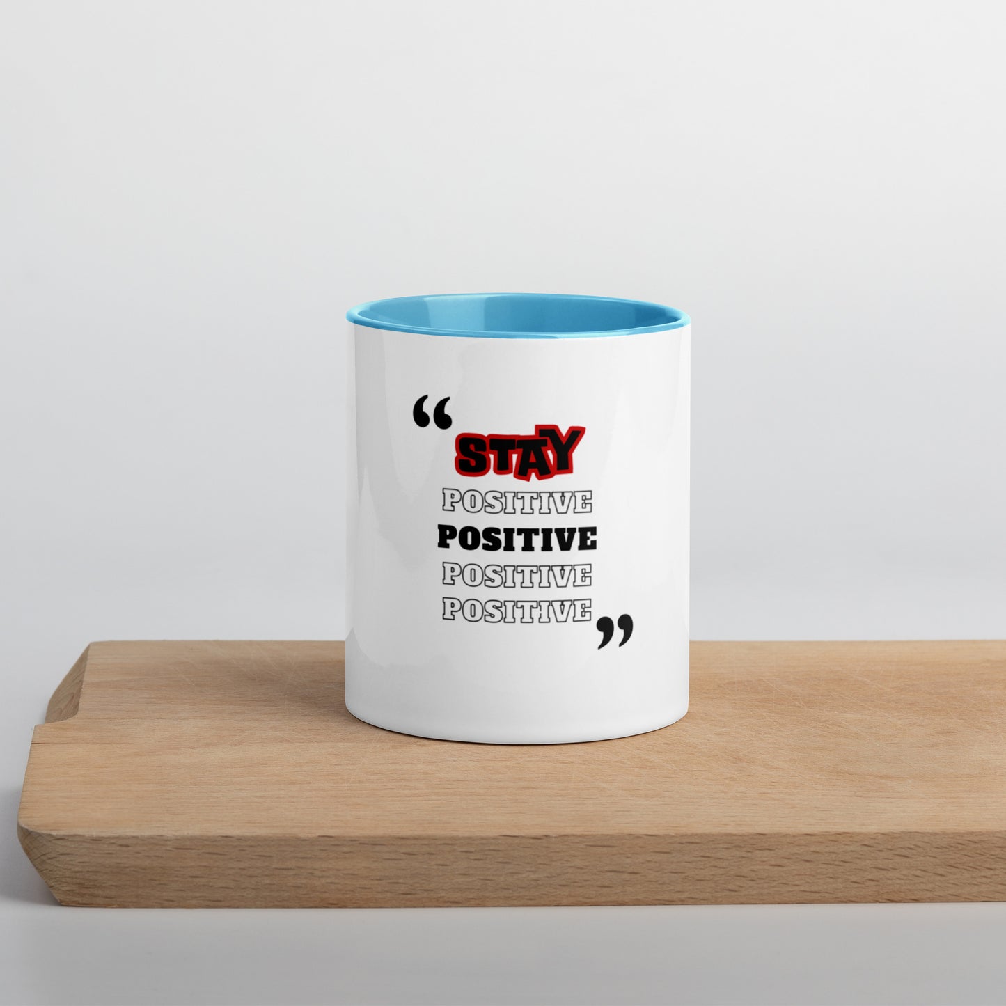 Stay Positive Mug with Color Inside