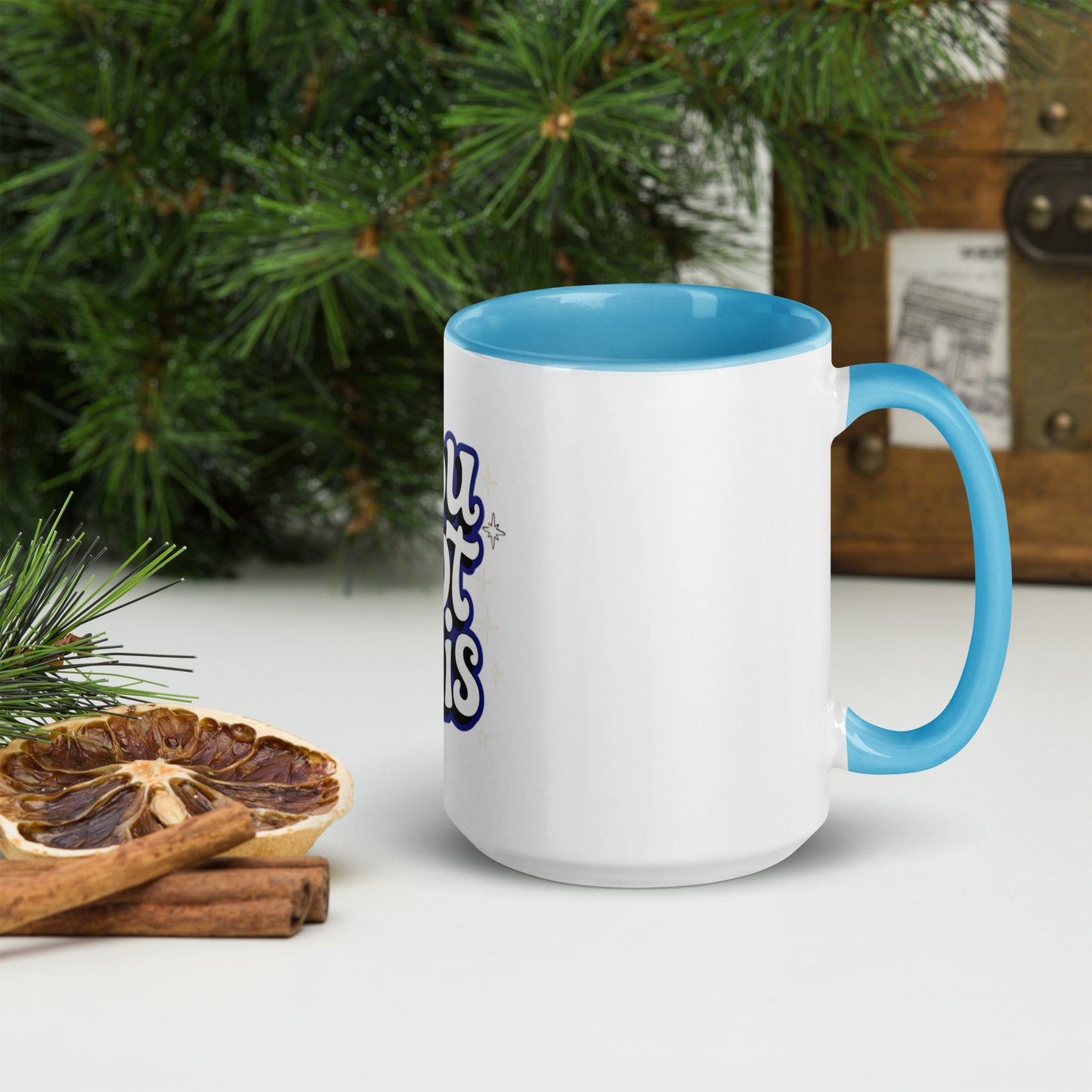 You got this Mug with Color Inside