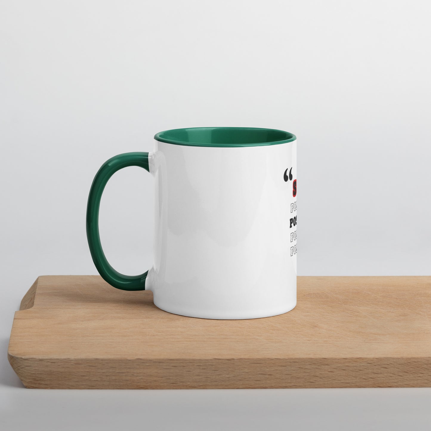 Stay Positive Mug with Color Inside