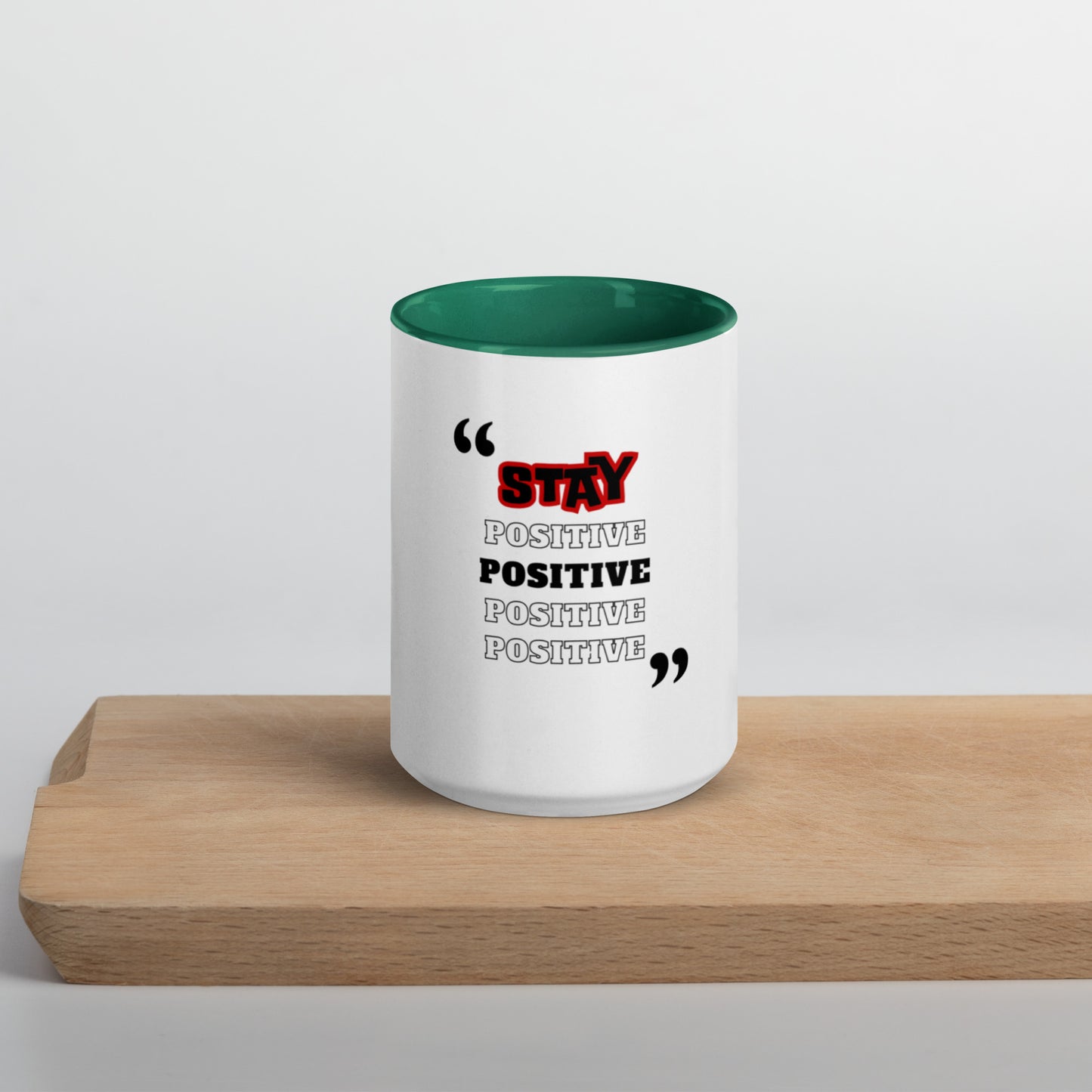 Stay Positive Mug with Color Inside