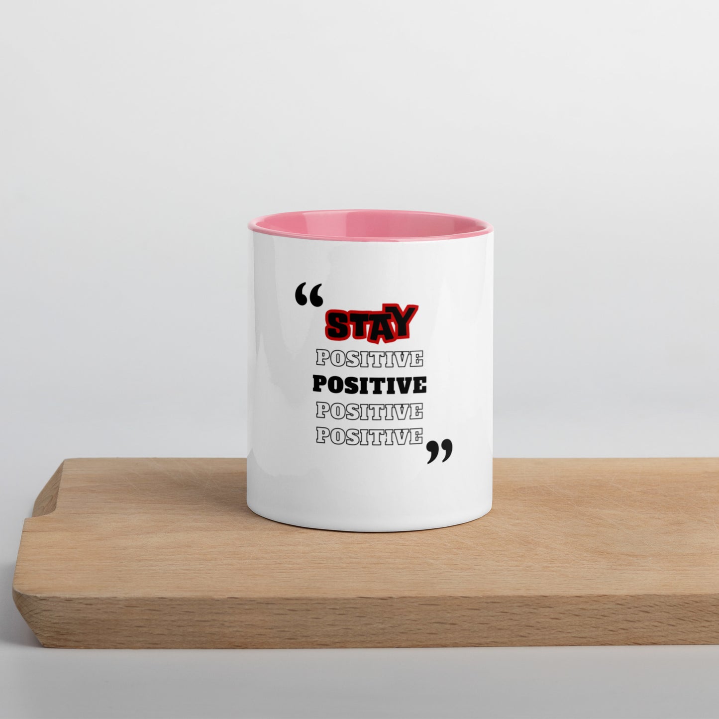 Stay Positive Mug with Color Inside