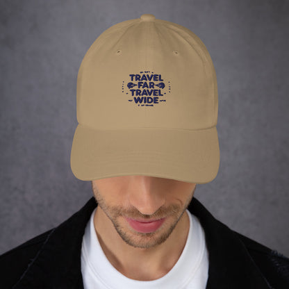 Travel far Travel wide Dad hat (Light Variant)