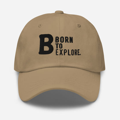 Born to explore Dad hat (Light Variant)