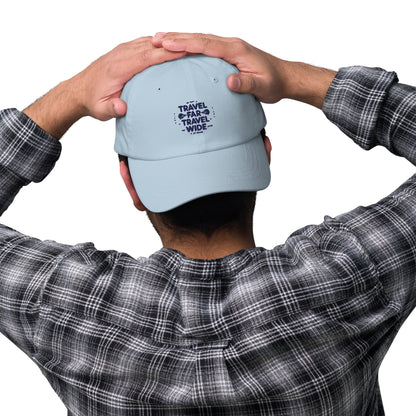 Travel far Travel wide Dad hat (Light Variant)