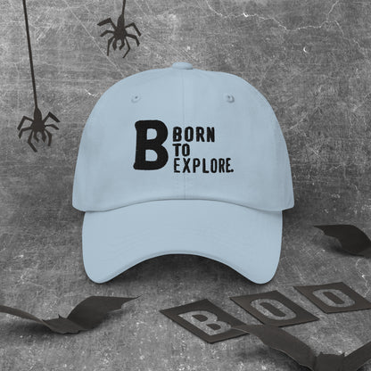 Born to explore Dad hat (Light Variant)