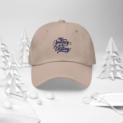 The journey is the destiny Dad hat (Light variant)