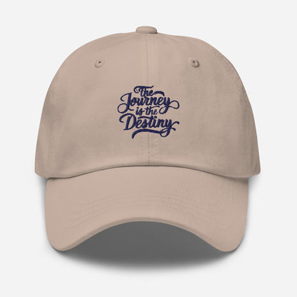 The journey is the destiny Dad hat (Light variant)