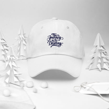 The journey is the destiny Dad hat (Light variant)