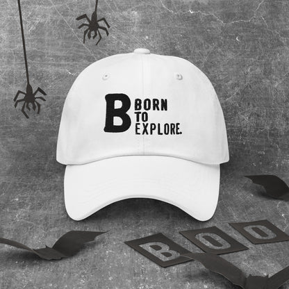 Born to explore Dad hat (Light Variant)