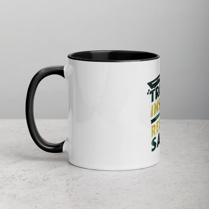 Train insane or remain same Mug with Color Inside