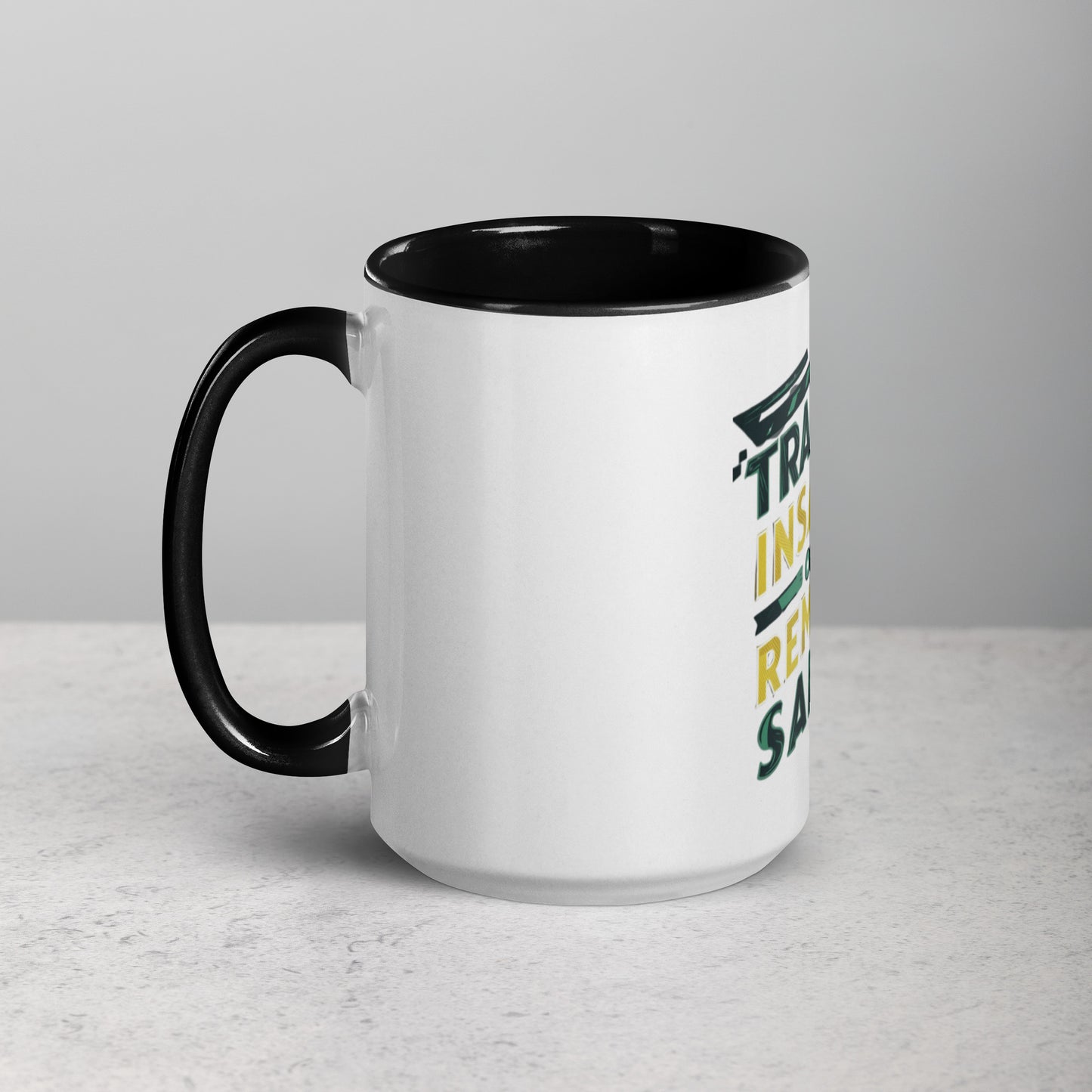 Train insane or remain same Mug with Color Inside