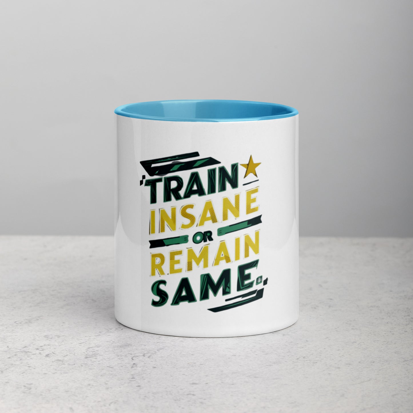 Train insane or remain same Mug with Color Inside