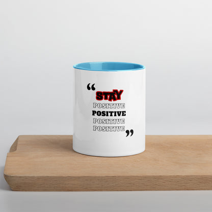 Stay Positive Mug with Color Inside