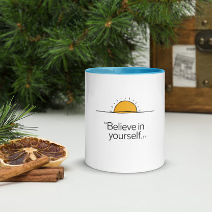 Believe in yourself Mug with Color Inside