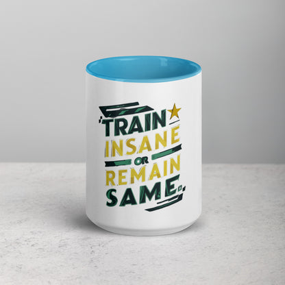 Train insane or remain same Mug with Color Inside