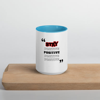 Stay Positive Mug with Color Inside