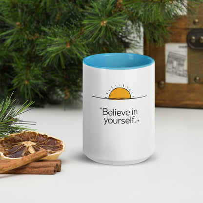 Believe in yourself Mug with Color Inside