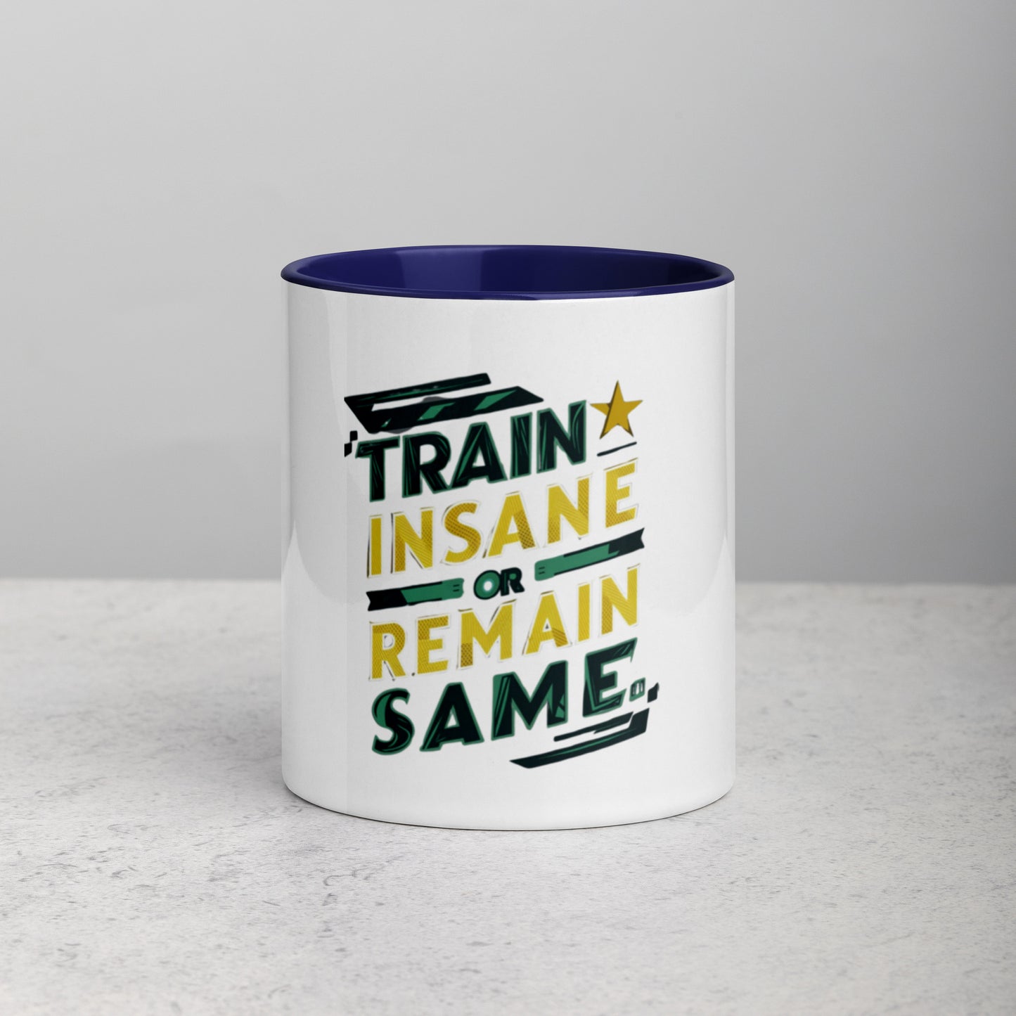 Train insane or remain same Mug with Color Inside