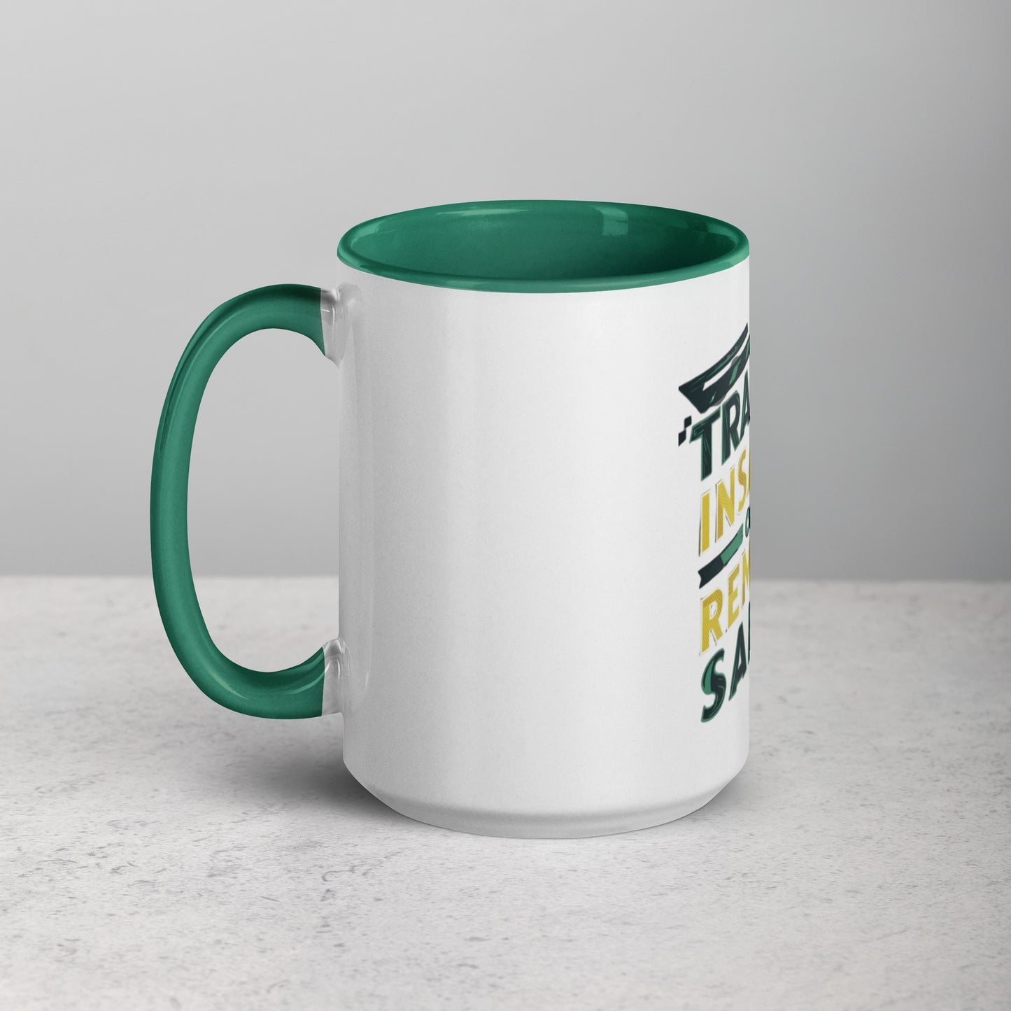 Train insane or remain same Mug with Color Inside